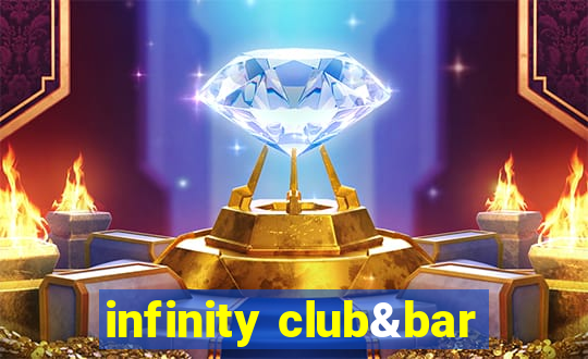 infinity club&bar